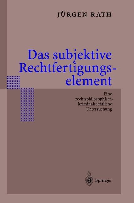 Produktbild Das subjektive Rechtfertigungselement (Deutsch, Jürgen Rath, 2012)
