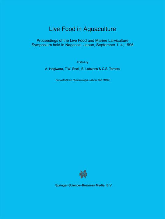 Live Food in Aquaculture (Englisch, A. Hagiwara, C. S. Tamaru, E. Lubzens, T. W. Snell, 2011)