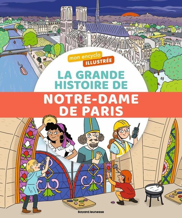 Bayard Jeunesse La grande histoire de Notre-Dame de Paris (Französisch, Bordet-Petillon Sophie, 2024)