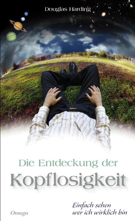 Produktbild Omega Die Entdeckung der Kopflosigkeit (Deutsch, Douglas Harding, 2013)