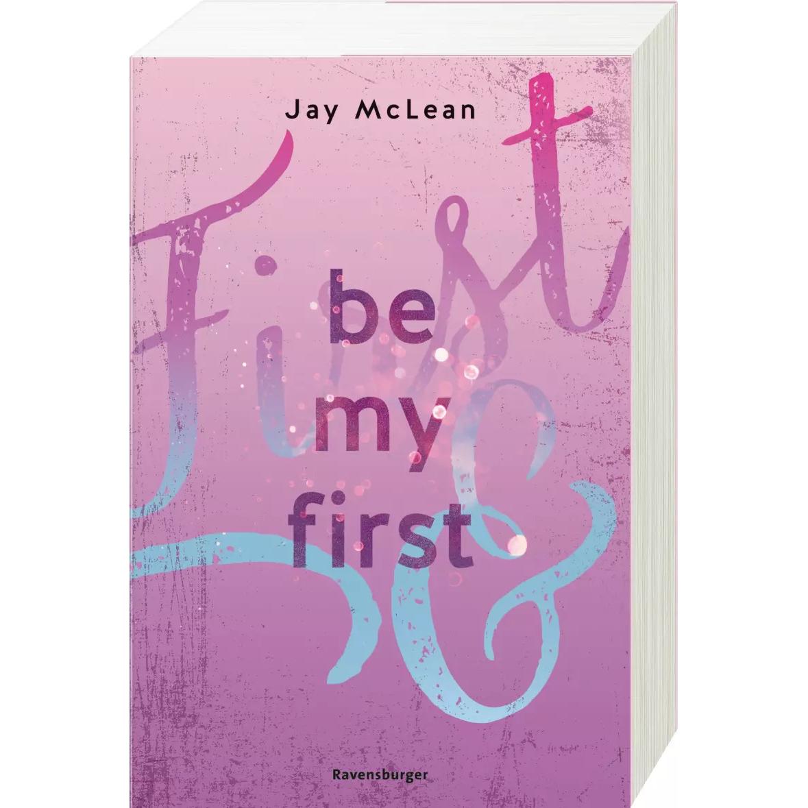 Thumbnail - Be My First - First & Forever 1, Belletristik von Jay McLean
