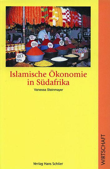 Produktbild Islamische Ökonomie in Südafrika (Deutsch, Vanessa Steinmayer, 2004)