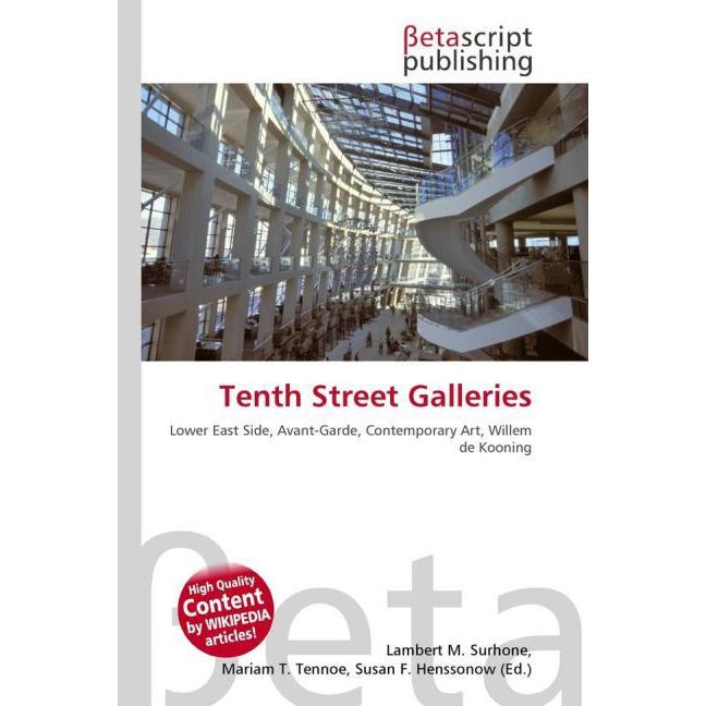 Tenth Street Galleries, Fachbücher von Lambert M. Surhone, Susan F. Marseken, Miriam T. Timpledon