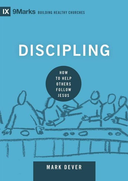 Produktbild Discipling: How to Help Others Follow Jesus (Building Healthy Churches)