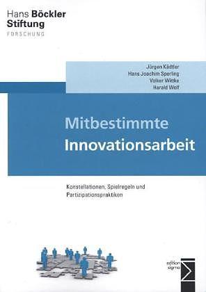 Produktbild Mitbestimmte Innovationsarbeit (Deutsch, Jürgen Kädtler, 2013)