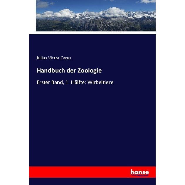 Handbuch der Zoologie, Fachbücher von Julius Victor Carus