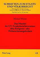 Produktbild Das Mandat des UN-Sonderberichterstatters über Religions- oder Weltanschauungsfreiheit (Deutsch, Michael Wiener, 2007)