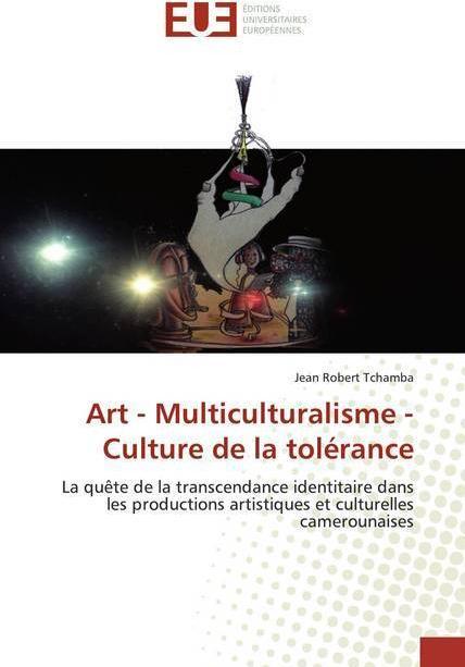 Image du produit Art - Multiculturalisme - Culture de la tolérance (Allemand, Jean Robert Tchamba, 2019)