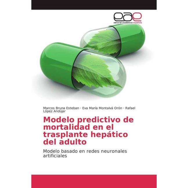 Thumbnail - Modelo predictivo de mortalidad en el trasplante hepático del adulto, Fachbücher von Eva María Montalvá Orón, Rafael Lóp...