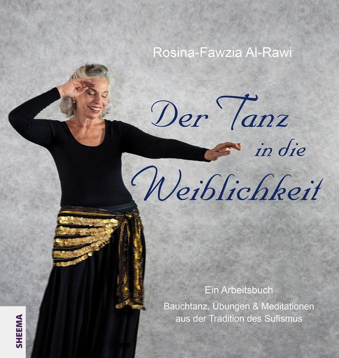 Produktbild Der Tanz in die Weiblichkeit (Deutsch, Rosina-Fawzia Al-Rawi, 2018)