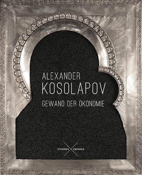 Produktbild Gewand der Ökonomie (Deutsch, Alexander Kosolapov, 2020)