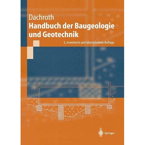 Springer, Fachbücher, Handbuch der Baugeologie und Geotechnik (Deutsch, Dachroth)