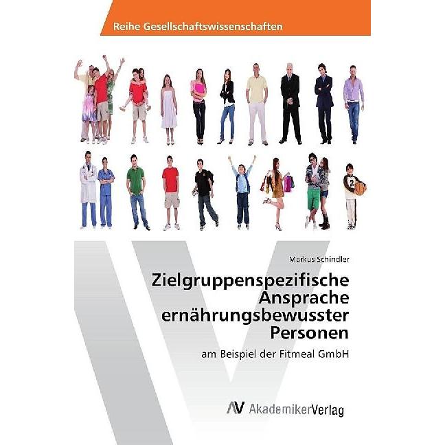 Zielgruppenspezifische Ansprache ernährungsbewusster Personen, Fachbücher von Markus Schindler