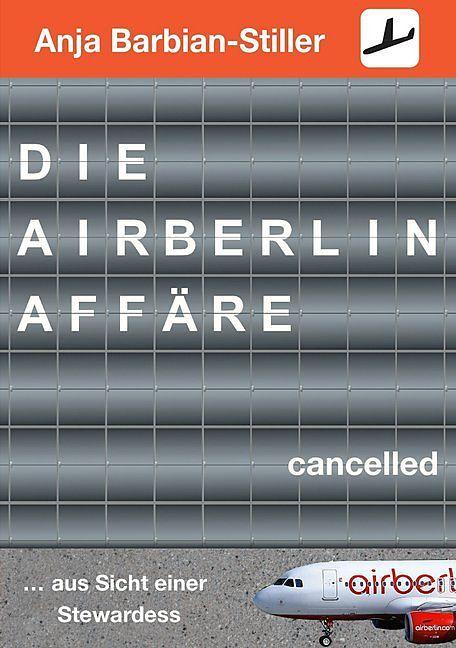 Produktbild Die Air Berlin Affäre (Deutsch, Anja Barbian-Stiller)