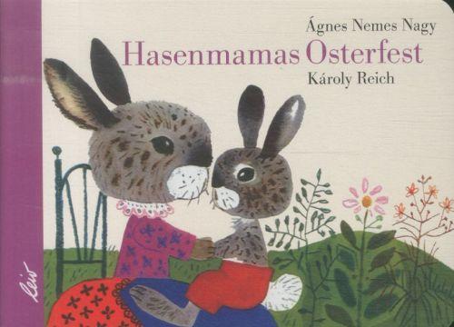 Produktbild Hasenmamas Osterfest (Deutsch, Ágnes Nemes Nagy, 2013)