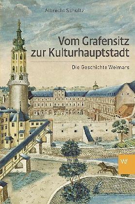 Produktbild Vom Grafensitz zur Kulturhauptstadt (Deutsch, Albrecht Schultz, 2014)
