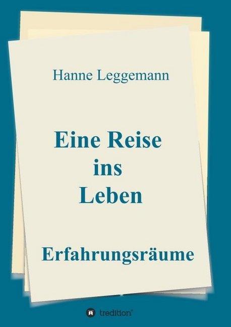 Produktbild Eine Reise ins Leben (Deutsch, Hanne Leggemann, 2018)