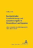 Produktbild Kaufrechtliche Gewährleistung und Garantievergabe in Deutschland und Spanien (Deutsch, Christian Weis, 2006)