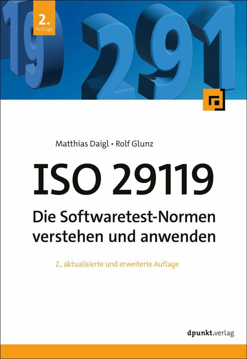 Produktbild ISO 29119 - Die Softwaretest-Normen verstehen und anwenden (Deutsch, Matthias Daigl, Rolf Glunz, 2024)