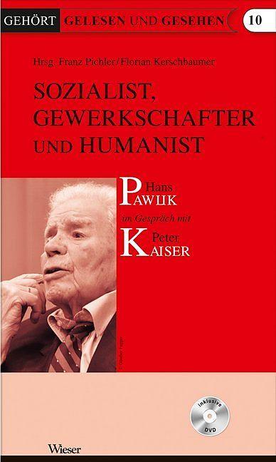 Produktbild Sozialist, Gewerkschafter und Humanist (Deutsch, Hans Pawlik, Peter Kaiser, 2013)