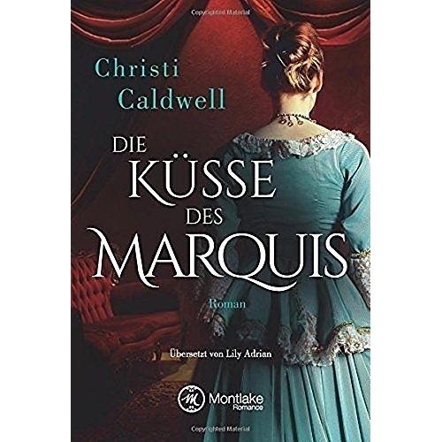Thumbnail - Die Küsse des Marquis, Belletristik von Christi Caldwell