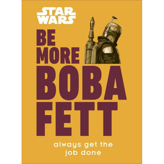 Thumbnail - Star Wars: Be More Boba Fett, Sachbücher von Joseph Jay Franco