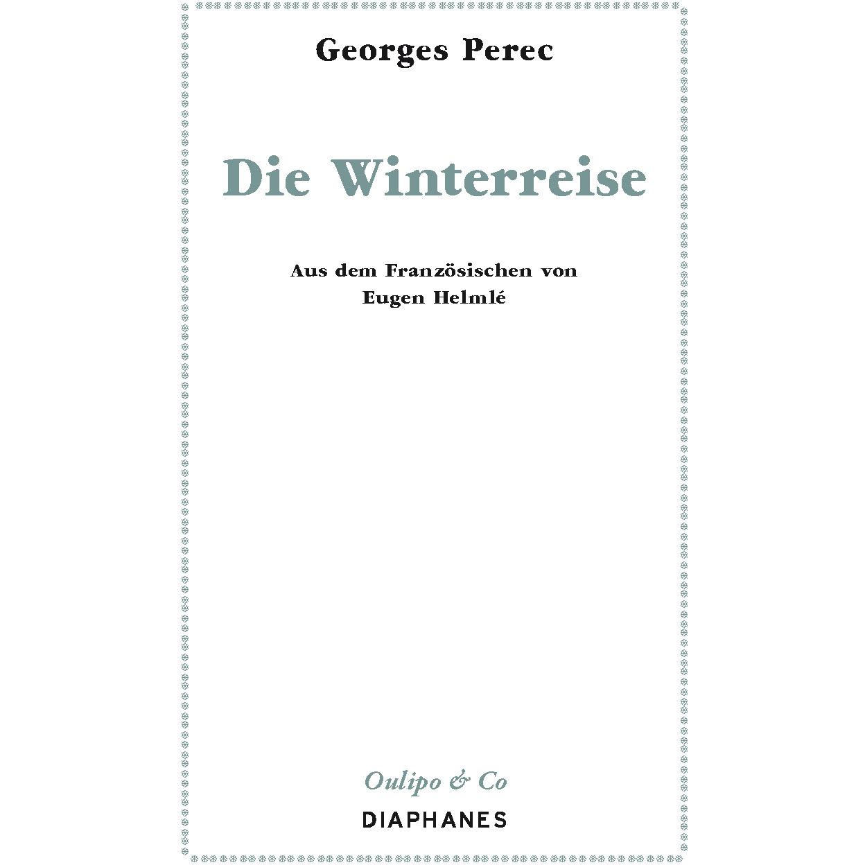 Die Winterreise, Belletristik von Georges Perec
