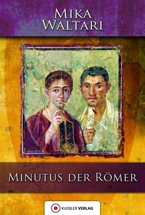 Produktbild Kübler Minutus der Römer (Deutsch, Andreas Ludden, Mika Waltari, 2016)