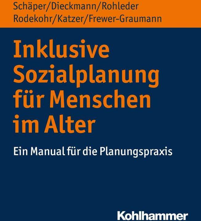 Produktbild Inklusive Sozialplanung für Menschen im Alter (Deutsch, Bianca Rodekohr, Christiane Rohleder, Friedrich Dieckmann, Michael Katzer, Sabine Schäper, 2019)