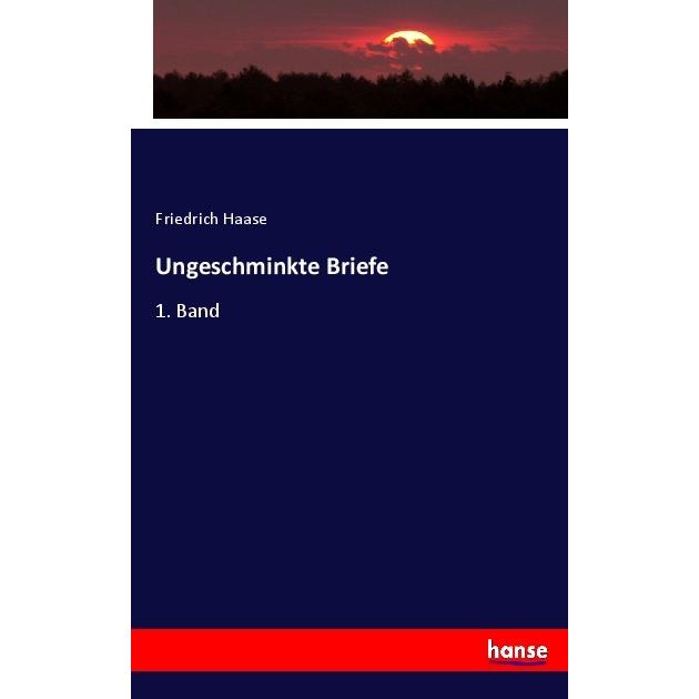 Ungeschminkte Briefe, Fachbücher von Friedrich Haase