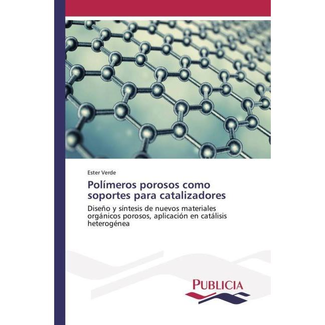 Polímeros porosos como soportes para catalizadores, Fachbücher von Ester Verde