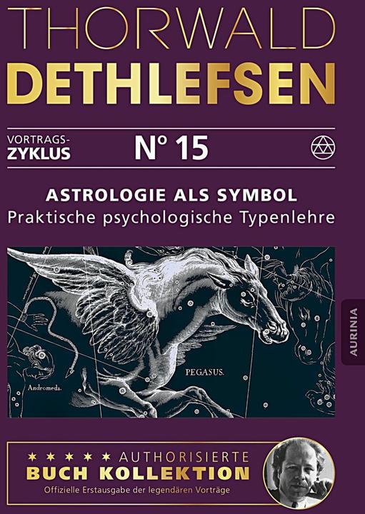 Produktbild Astrologie als Symbol - Praktische psychologische Typenlehre (Deutsch, Thorwald Dethlefsen, 2016)