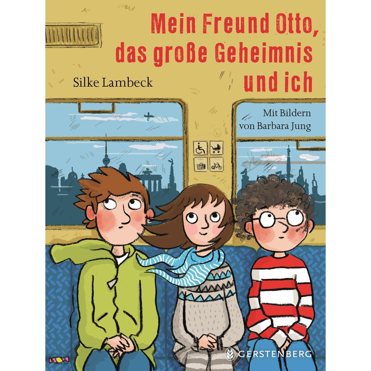 Mein Freund Otto, das grosse Geheimnis und ich, Kinderbücher von Silke Lambeck