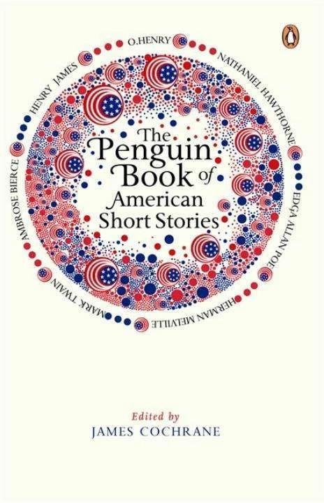 Produktbild The Penguin Book of American Short Stories (Englisch, Cochrane James, 2011)