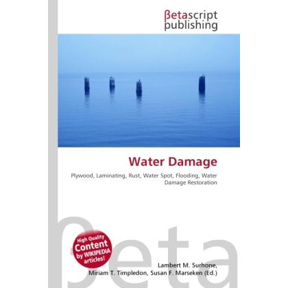Water Damage, Fachbücher von Lambert M. Surhone, Miriam T. Timpledon, Susan F. Marseken