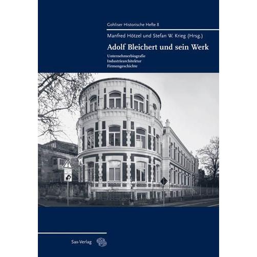 Adolf Bleichert und sein Werk, Sachbücher von Manfred Hötzel, Stefan W. Krieg