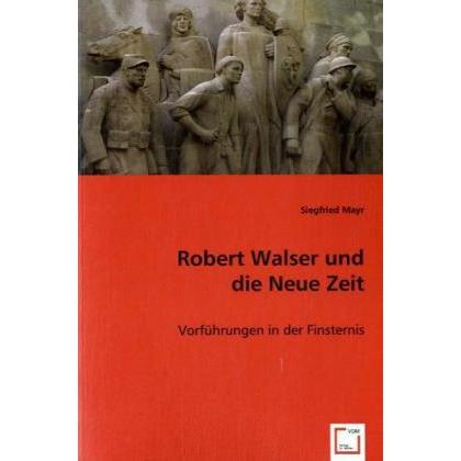 Robert Walser und die Neue Zeit, Fachbücher