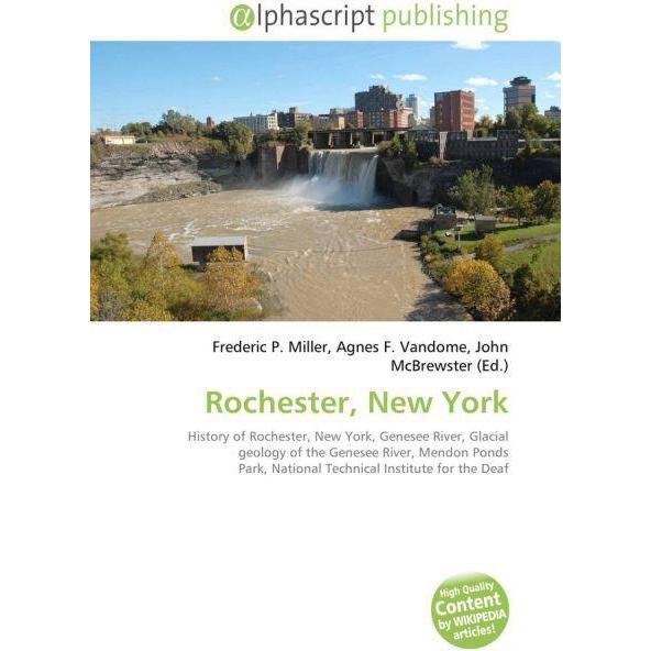Rochester, New York, Fachbücher von Agnes F. Vandome, Frederic P. Miller, John McBrewster