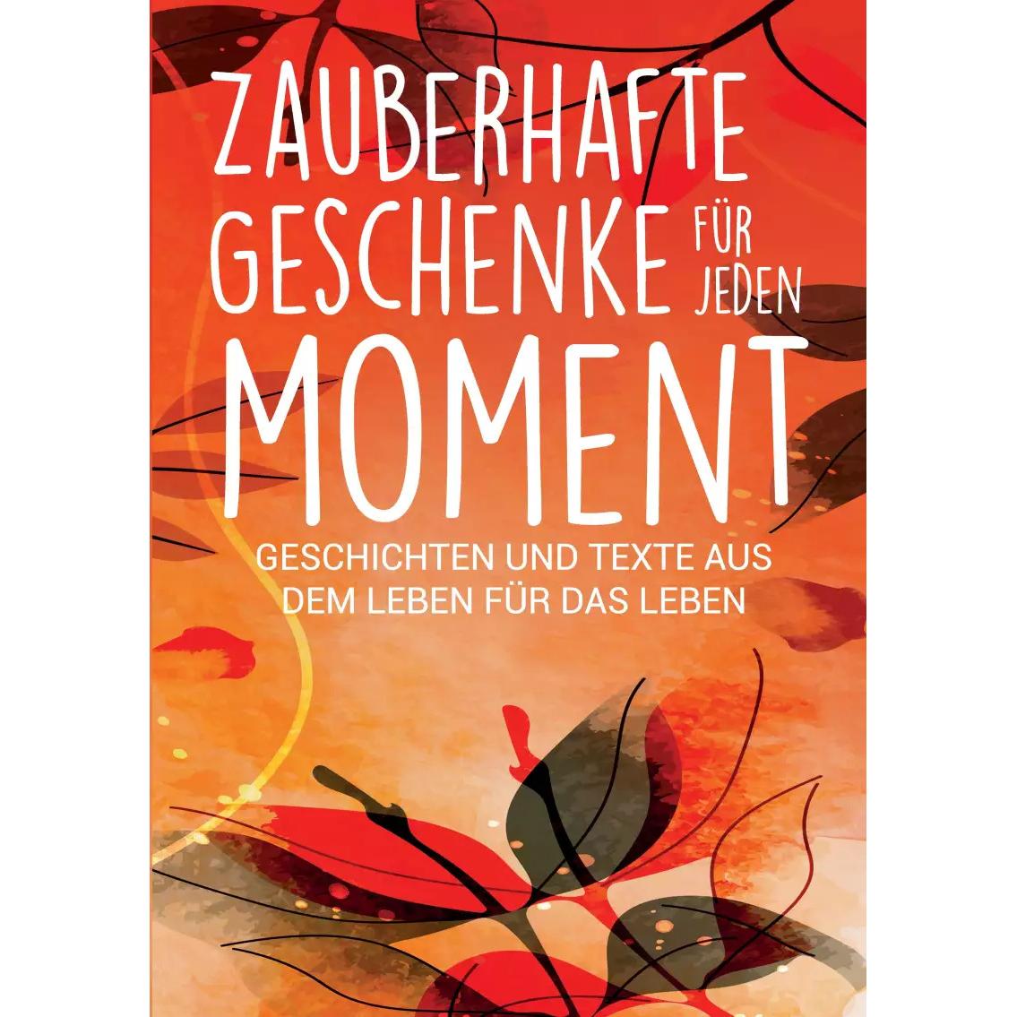 Zauberhafte Geschenke für jeden Moment, Sachbücher von Heidi Rast, Marlis Anna Krieger, Rosemarie Simmendinger-Katai, Ch...