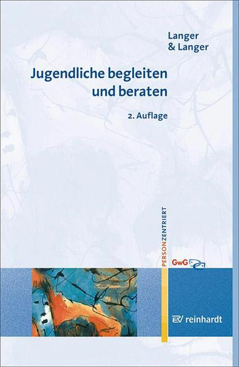 Produktbild Jugendliche begleiten und beraten (Deutsch, Inghard Langer, Stefan Langer, 2011)