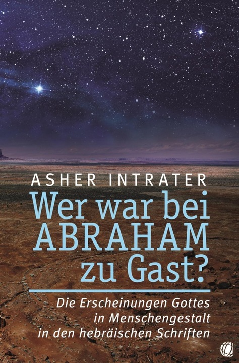 Wer war bei Abraham zu Gast? (Deutsch, Asher Intrater, 2016)