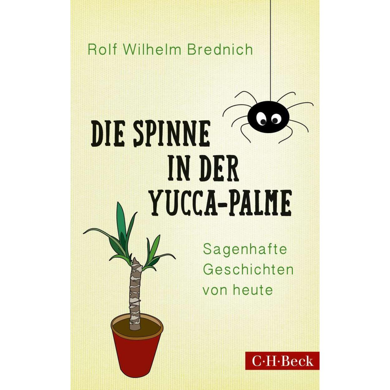 Die Spinne in der Yucca-Palme, Belletristik von Rolf W. Brednich