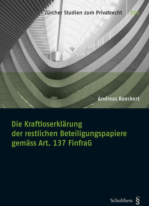 Immagine prodotto Die Kraftloserklärung der restlichen Beteiligungspapiere gemäss Art. 137 FinfraG (Tedesco, Andreas Baeckert, 2021)