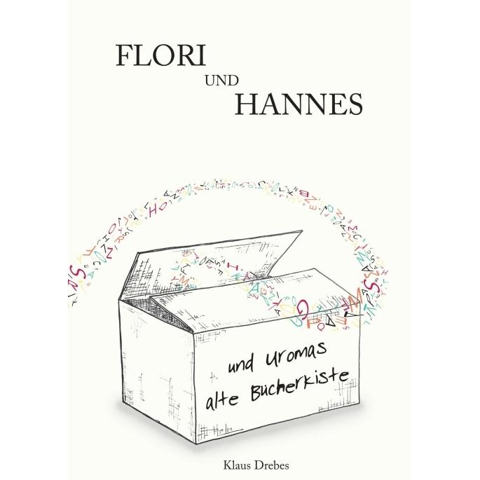 Flori und Hannes und Uromas alte Bücherkiste, Kinderbücher von Klaus Drebes