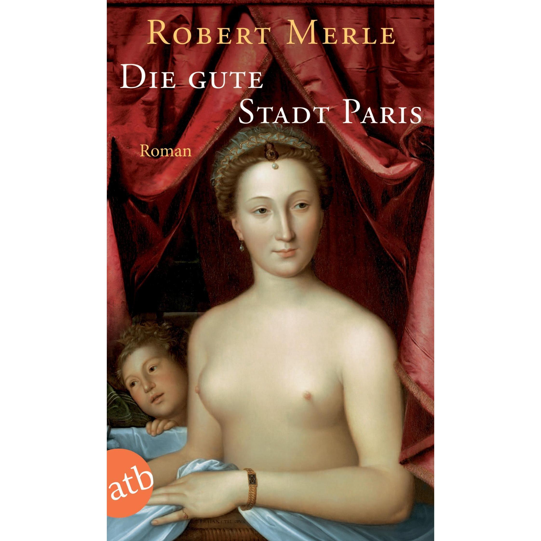 Die gute Stadt Paris, Belletristik von Robert Merle