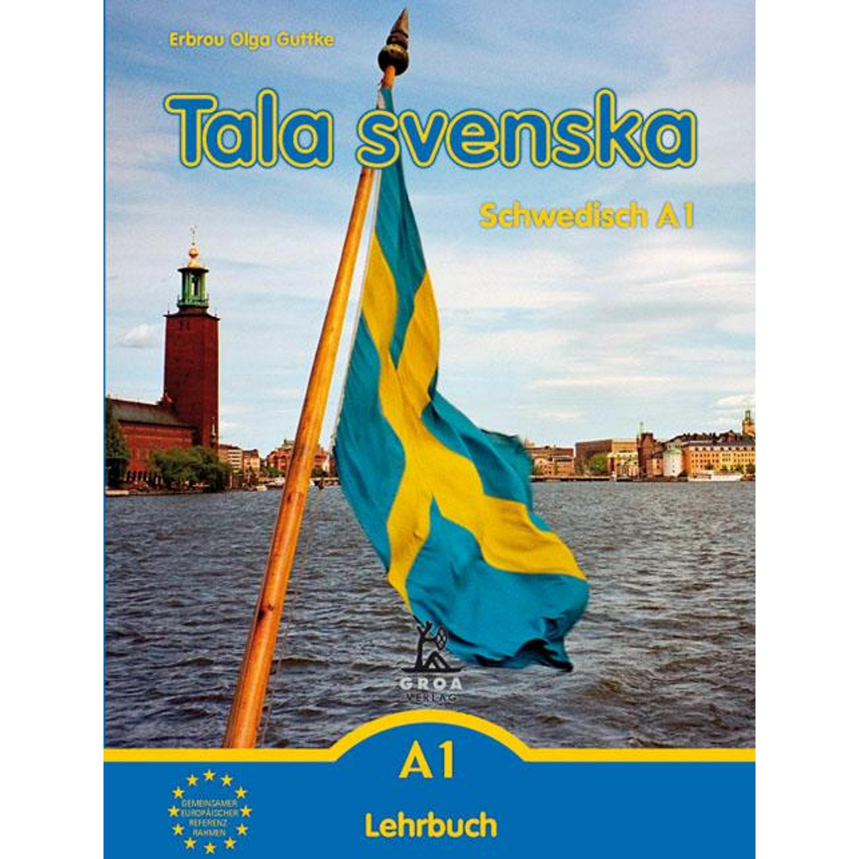 Tala svenska Schwedisch A1. Lehrbuch, Schulbücher von Erbrou Olga Guttke