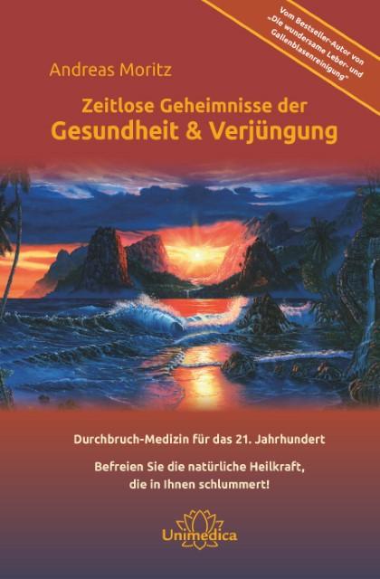 Produktbild Zeitlose Geheimnisse der Gesundheit & Verjüngung - Gesamtausgabe (Deutsch, Andreas Moritz, 2017)