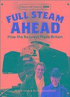 Produktbild Full Steam Ahead (Englisch, Peter Ginn, Ruth Goodman, 2016)