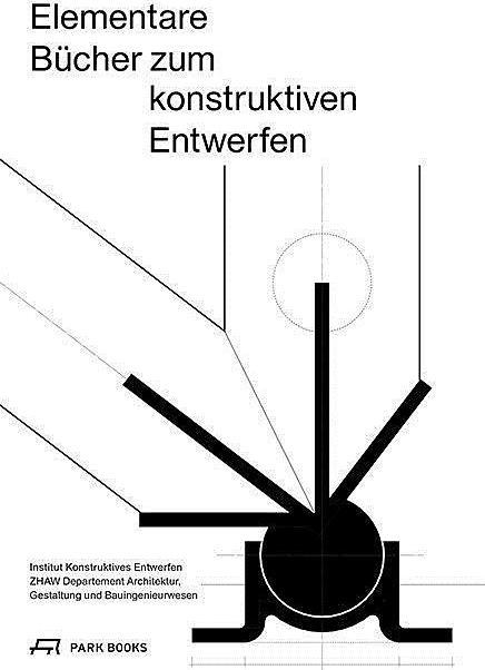 Produktbild Elementare Bücher zum konstruktiven Entwerfen (Deutsch, 2018)