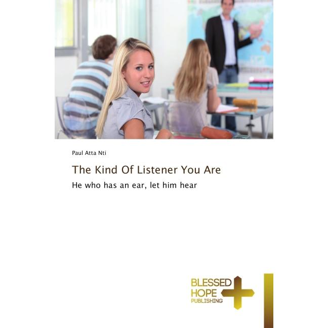 The Kind Of Listener You Are, Sachbücher von Paul Atta Nti